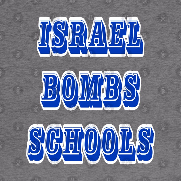 Israel Bombs Schools - Front by SubversiveWare